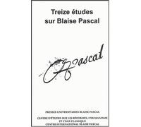 Treize Études Sur Blaise Pascal