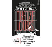 Treize jours - Roxane Gay - Points - Poche - Roman