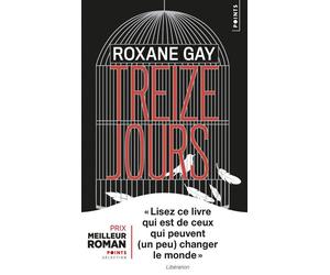 Treize jours - Roxane Gay - Points - Poche - Roman