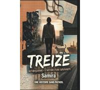 TREIZE: L'histoire d'une survivante