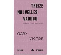 Treize nouvelles vaudou - Gary Victor - Mémoire d'encrier - Poche - Roman