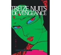 Treize nuits de vengeance - Tome 1 - Kazuo Kamimura - Kana Eds - broché - Manga
