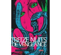 Treize nuits de vengeance - Tome 2 - Kazuo Kamimura - Kana Eds - broché - Manga