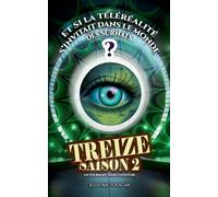 Treize Saison 2: Tome 2 : Un tournant dans l'histoire
