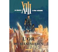 Treize (XIII), tome 17 : L'Or de Maximilien