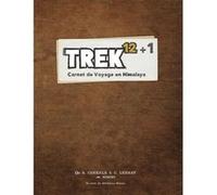 Trek 12 + 1 : Carnet de Voyage en Himalaya G