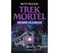 Trek Mortel: Pour survivre, fais les bons choix