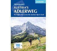 Trekking Austria's Adlerweg: The Eagle's Way Across the Austrian Alps in Tyrol