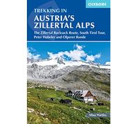 Trekking in Austria's Zillertal Alps: The Zillertal Rucksack Route, South Tyrol Tour, Peter Habeler and Olperer Runde
