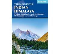 Trekking in the Indian Himalaya: 8 Treks in Uttarakhand - Nanda Devi Sanctuary, Shivling and the Source of the Ganges