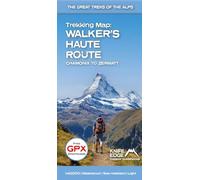 Trekking Map - Walker's Haute Route - Chamonix to Zermatt: English/French/german