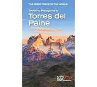 Trekking Patagonia's Torres del Paine: The O, the W and the Q and day-hikes