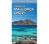 Trekking the Mallorca Gr221, 2022: Two-way Guidebook