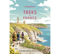 Treks en France - Les plus belles randonnées d'un jour à un mois