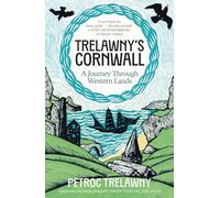 Trelawny’s Cornwall: A Journey through Western Lands