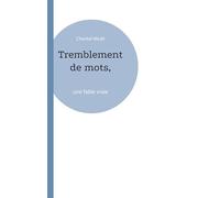 Tremblement de mots,: une fable vraie
