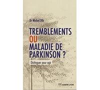 Tremblements ou maladie de Parkinson ?