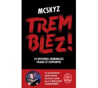 Tremblez ! 10 histoires criminelles vraies et flippantes - McSkyz - Lgf - Poche - Essai