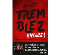 Tremblez encore ! 10 nouvelles histoires criminelles vraies et flippantes - McSkyz - Dark Side - broché - Essai