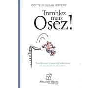 Tremblez mais osez !