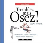 Tremblez mais osez !