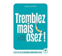 Tremblez mais osez ! – Menez la vie dont vous rêvez – Marabout