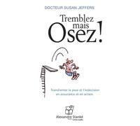 Tremblez mais osez ! CD audio - Susan Jeffers - Stanke Alexandre - Texte lu (CD) - Textes lus CD