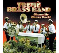 Treme Brass Band - Gimmee My Money Back