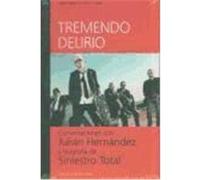 TREMENDO DELIRIO SINIESTRO TOTAL