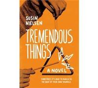 Tremendous Things by Susin Nielsen Susin Nielsen (Auteur)