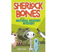 Treml, R : Sherlock Bones et le mystère de l'histoire naturelle