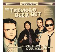 Tremolo Beer Gut - Live, Beyond Our Means [Import]