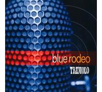 Tremolo by Blue Rodeo (1997-07-15)