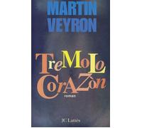 Tremolo Corazon - Martin Veyron - Lattes - broché - Roman
