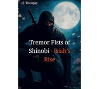 Tremor Fists of Shinobi-Isiah’s Rise: Ninja vs Parkinson’s