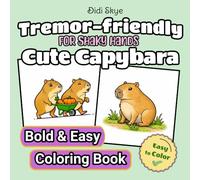 Tremor-friendly Cute Capybara Bold & Easy Coloring Book for Shaky Hands: Big, Simple Designs for Stress-Free Coloring