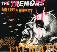 Tremors - Can I Get a Whiskey