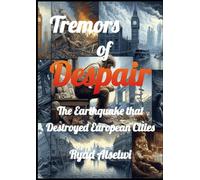 Tremors of Despair: The Earthquake that Destroyed European Cities