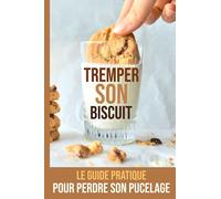 Tremper son biscuit | Le guide pratique pour perdre son pucelage ⚠️ FAUSSE COUVERTURE ⚠️ CADEAU AMUSANT | HUMOUR | GAG | PIÈGE | FARCE | BLAGUE |: ... Cadeau humoristique et drôle | Piéger un ami