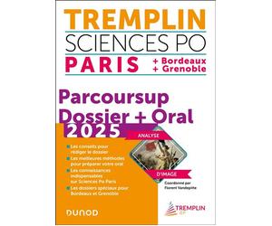 Tremplin Sciences Po Paris, Bordeaux, Grenoble 2025 Dossier Parcoursup + Oral - Florent Vandepitte - Dunod - broché - Scolaire / Universitaire