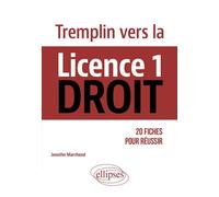 Tremplin vers la Licence 1 Droit 20 fiches pour réussir - Jennifer Marchand - Ellipses - broché - Scolaire / Universitaire