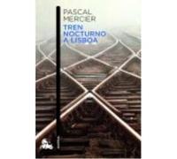 Tren Nocturno A Lisboa - Pascal Mercier Pascal Mercier (Auteur)