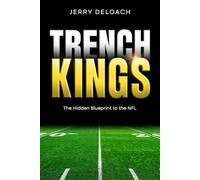 Trench Kings: The Hidden Blueprint to the NFL