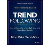 Trend Following by Michael W. Covel Michael W Covel, Barry Ritholtz (Auteur)