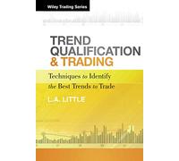 Trend Qualification and Trading: Techniques To Identify the Best Trends to Trade