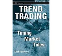 Trend Trading, Wiley Trading Series Kedrick F. Brown (Auteur)