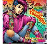 Trendige Teenager - Ein Malbuch für coole Mädchen