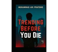 Trending Before You Die