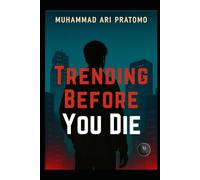 Trending Before You Die