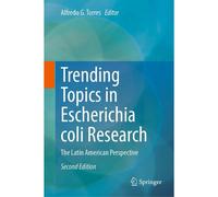 Trending Topics In Escherichia Coli Research